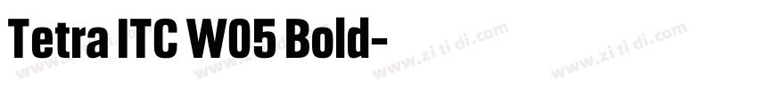 Tetra ITC W05 Bold字体转换
